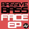 Bassive - Bassface EP